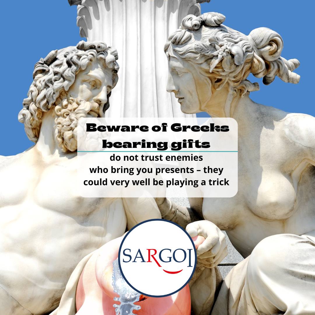 Beware of Greeks bearing gifts