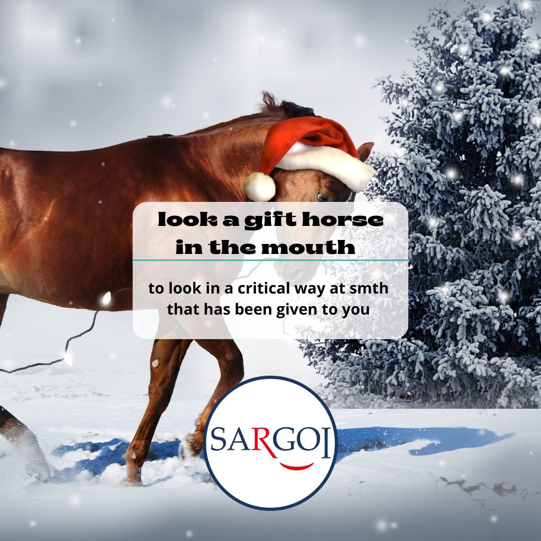 Don’t look a gift horse in the mouth