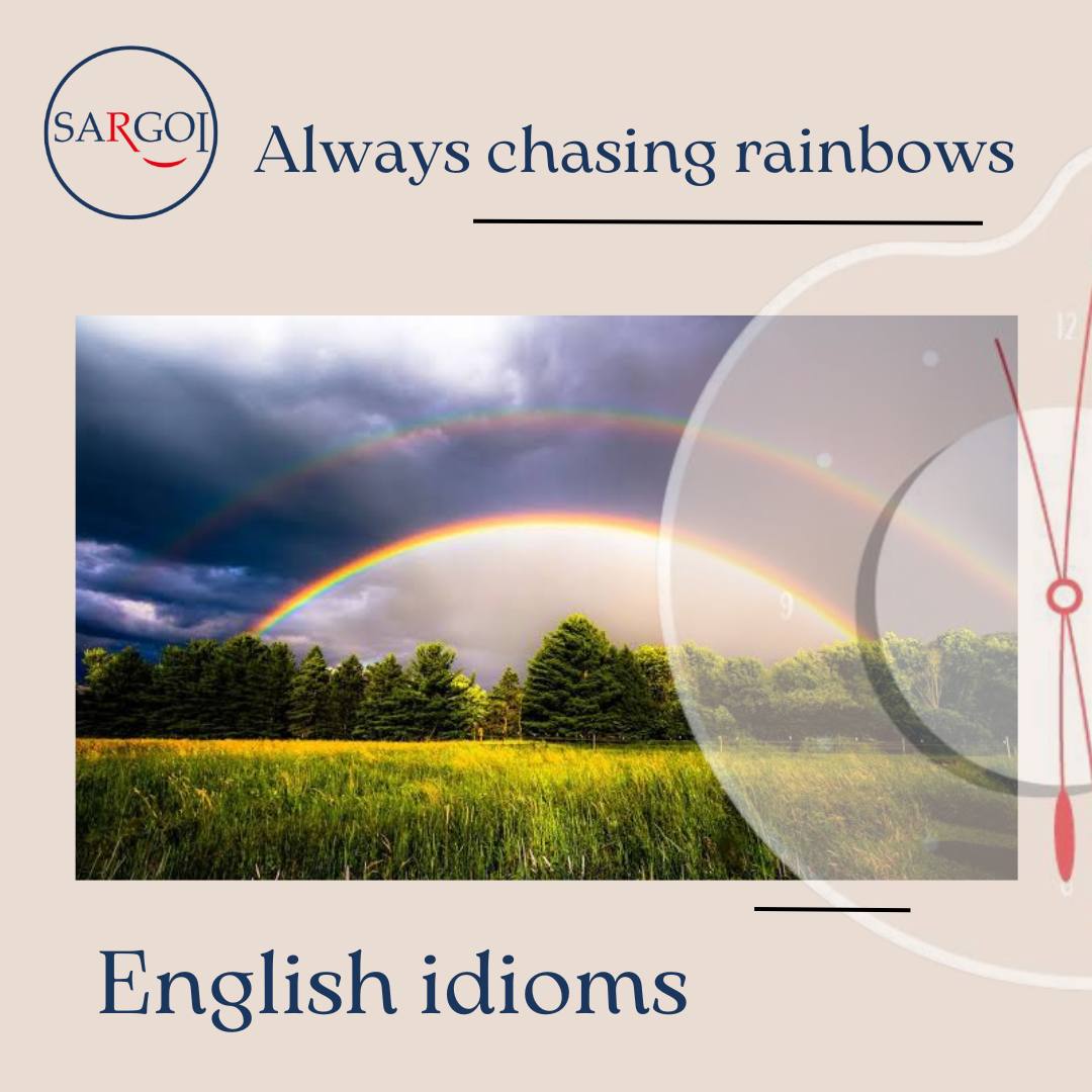Always chasing rainbows